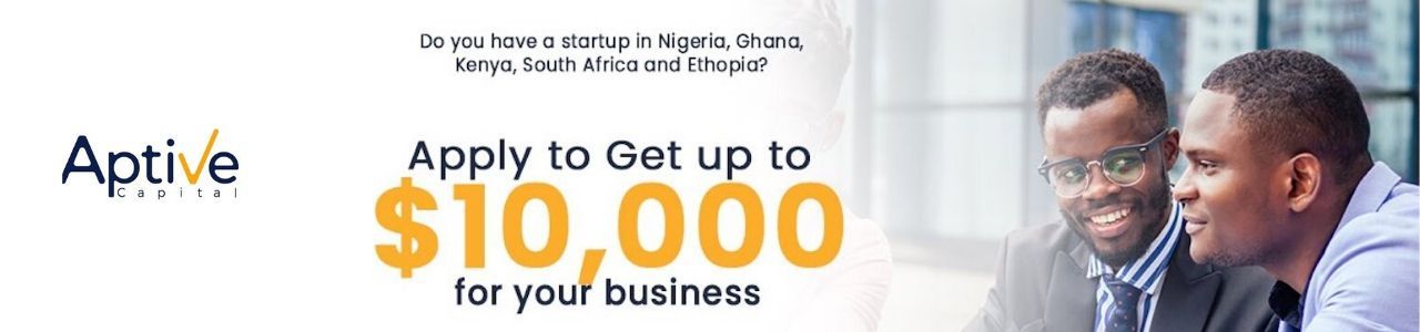 Nigeria Entrepreneurs Invited To Apply For $10,000 Aptive Capital Funding
