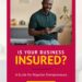 Why every business owner must have an insurance coverage.